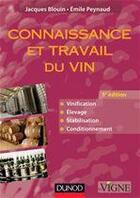 Couverture du livre « Connaissance et travail du vin (5e édition) » de Peynaud Emile et Jacques Blouin aux éditions Dunod