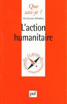 Couverture du livre « Action humanitaire (l') » de Andlau (D') G. aux éditions Que Sais-je ?