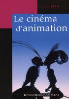 Couverture du livre « Le cinéma d'animation » de Sebastien Denis aux éditions Armand Colin