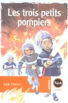 Couverture du livre « Les trois petits pompiers » de Jack Manini aux éditions Magnard