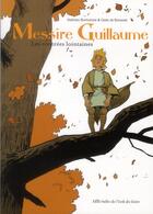 Couverture du livre « Messire Guillaume Tome 1 : Les contrées lointaines » de Gwen De Bonneval et Matthieu Bonhomme aux éditions Ecole Des Loisirs