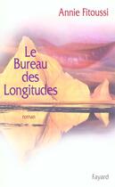 Couverture du livre « Le Bureau des Longitudes » de Annie Fitoussi aux éditions Fayard