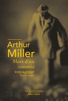 Couverture du livre « Mort d'un commis voyageur » de Arthur Miller aux éditions Robert Laffont