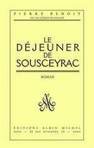 Couverture du livre « Le déjeuner de Sousceyrac » de Pierre Benoit aux éditions Albin Michel