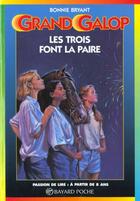 Couverture du livre « Grand galop t.601 ; les trois font la paire » de Bonnie Bryant aux éditions Bayard Jeunesse