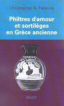 Couverture du livre « Philtres d'amour et sortilèges en Grèce ancienne » de Faraone Christopher A. aux éditions Payot