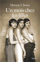 Couverture du livre « Un mois chez les filles » de Maryse Choisy aux éditions Stock