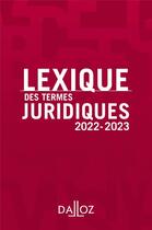 Couverture du livre « Lexique des termes juridiques (édition 2022/2023) » de Thierry Debard aux éditions Dalloz