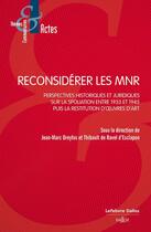 Couverture du livre « Reconsidérer les MNR - Sur les restitutions des oeuvres spoliées entre 1933 et 1945 » de Jean-Marc Dreyfus et Thibault De Ravel D'Esclapon aux éditions Dalloz