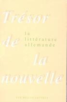 Couverture du livre « Tresor de la nouvelle de la litterature allemande -2vol » de Valentin J-M/Teintur aux éditions Belles Lettres