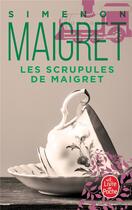 Couverture du livre « Les scrupules de maigret » de Georges Simenon aux éditions Le Livre De Poche