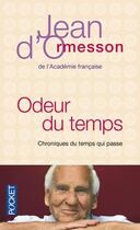 Couverture du livre « Odeur du temps ; chroniques du temps qui passe » de Jean d'Ormesson aux éditions Pocket