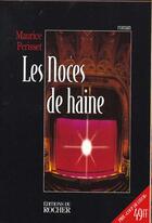Couverture du livre « Les noces de haine » de Maurice Périsset aux éditions Rocher