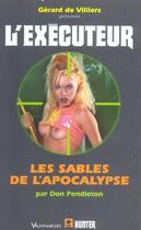 Couverture du livre « L'Executeur T.214 ; L'Exécuteur T.214 ; Les Sables De L'Apocalypse » de Don Pendleton aux éditions Vauvenargues