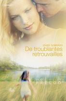 Couverture du livre « De troublantes retrouvailles » de Jamie Sobrato aux éditions Harlequin