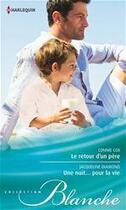 Couverture du livre « Le retour d'un père - Une nuit... pour la vie » de Jacqueline Diamond et Connie Cox aux éditions Harlequin