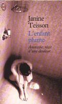 Couverture du livre « L'enfant plume - anorexie : recit d'une douleur » de Janine Teisson aux éditions J'ai Lu