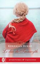 Couverture du livre « Sans foi ni loi Tome 4 : le duc de Trenwyth » de Kerrigan Byrne aux éditions J'ai Lu