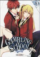 Couverture du livre « Gambling school - twin Tome 10 » de Homura Kawamoto et Kei Saiki aux éditions Soleil
