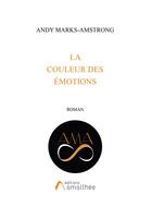 Couverture du livre « La couleur des émotions » de Marks-Amstrong Andy aux éditions Amalthee