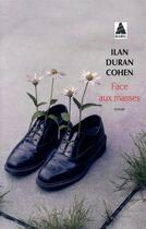 Couverture du livre « Face aux masses » de Ilan Duran Cohen aux éditions Actes Sud