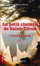 Couverture du livre « Petit chemin de Saint-Cloud ou l'année d'agreg » de Jean-Louis Benoit aux éditions Editions L'harmattan