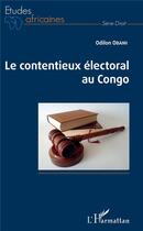 Couverture du livre « Le contentieux électoral au Congo » de Odilon Obami aux éditions L'harmattan