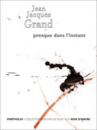 Couverture du livre « Presque dans l'instant » de Jean-Jacques Grand aux éditions Voix D'encre