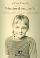 Couverture du livre « Mémoire et sentiments » de Mildred Vanhulle aux éditions Velours