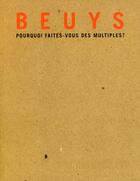 Couverture du livre « Beuys, pourquoi faîtes-vous des multiples ? » de  aux éditions Gourcuff Gradenigo