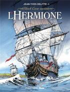 Couverture du livre « Black Crow raconte - Tome 01 : L'Hermione, conspiration pour la liberté » de Jean-Yves Delitte aux éditions Glenat