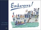 Couverture du livre « Embarquez ! » de Andre Lambert et Michel Perchoc aux éditions Marines