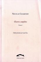 Couverture du livre « Oeuvres complètes de Nicolas Chamfort t.1 » de Nicolas Chamfort aux éditions Editions Du Sandre