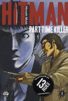 Couverture du livre « Hitman - part time killer Tome 1 » de Hiroshi Muto aux éditions Ankama