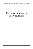 Couverture du livre « Charles de Gaulle et la jeunesse » de  aux éditions Nouveau Monde