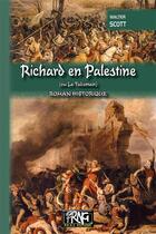 Couverture du livre « Richard en Palestine ou le talisman » de Walter Scott aux éditions Prng