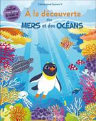 Couverture du livre « À la découverte des mers et océans » de Clementine Guivarc'H aux éditions Au Bord Des Continents