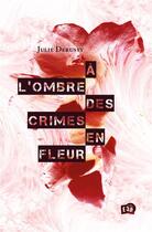 Couverture du livre « À l'ombre des crimes en fleur » de Julie Derussy aux éditions Editions Du 38