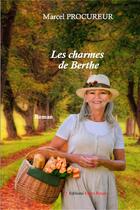 Couverture du livre « Les charmes de Berthe » de Marcel Procureur aux éditions Editions Encre Rouge