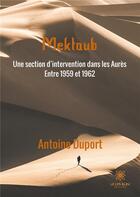 Couverture du livre « Mektoub » de Antoine Duport aux éditions Le Lys Bleu