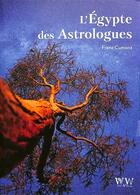 Couverture du livre « L'Égypte des astrologues » de Franz Cumont aux éditions Walden Withman