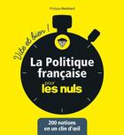 Couverture du livre « La politique française pour les nuls » de Philippe Reinhard aux éditions First