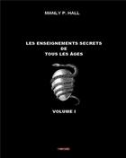 Couverture du livre « Les enseignements secrets de tous les âges : Volume I » de Manly P. Hall aux éditions Books On Demand