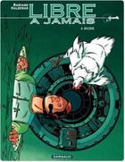 Couverture du livre « Libre à jamais Tome 2 : Exode » de Joe Haldeman et Marvano aux éditions Dargaud