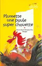 Couverture du livre « Plumette une poule superchouette » de Desplat-Duc-A.M aux éditions Rageot