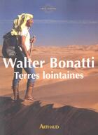 Couverture du livre « Terres lointaines » de Walter Bonatti aux éditions Arthaud