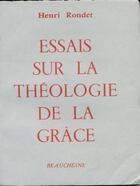 Couverture du livre « Essais sur la théologie de la grâce » de Henri Rondet aux éditions Beauchesne