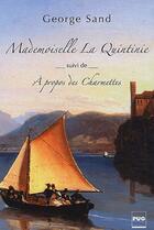 Couverture du livre « Mademoiselle La Quintinie ; à propos des charmettes » de George Sand aux éditions Pu De Grenoble