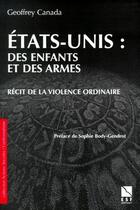 Couverture du livre « Etats-Unis : des enfants et des armes ; récit de la violence ordinaire » de Canada G aux éditions Esf Social