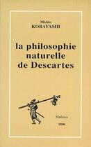 Couverture du livre « Philo Naturelle De Descartes » de Michio Kobayashi aux éditions Vrin